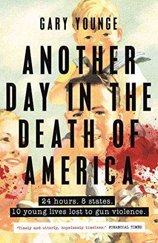 Another Day in the Death of America: Gary Younge