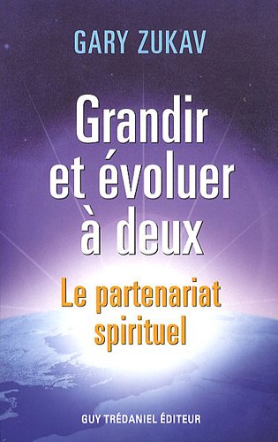 Grandir et évoluer à deux : Le partenariat spirituel von Guy Trédaniel éditeur