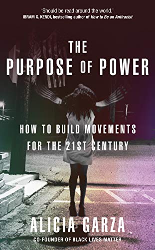The Purpose of Power: From the co-founder of Black Lives Matter von Doubleday