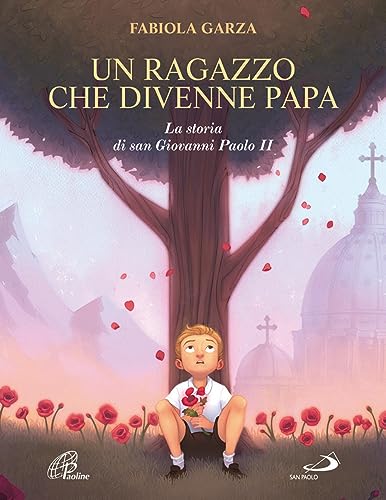 Un ragazzo che divenne papa. La storia di san Giovanni Paolo II. Ediz. illustrata (Grandi storie. Giovani lettori, Band 99) von GRANDI STORIE. GIOVANI LETTORI