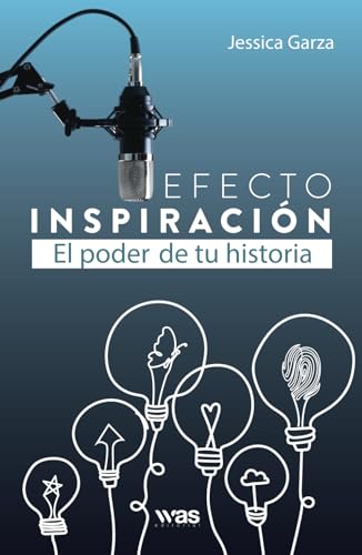 Efecto inspiración: El poder de tu historia von was editorial