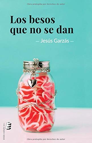 Los besos que no se dan von ERIDE EDICIONES