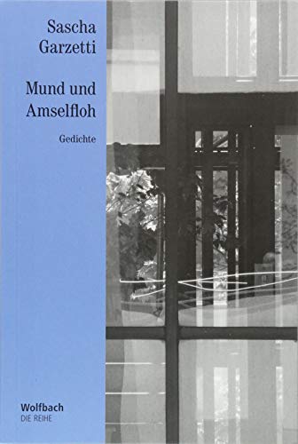 Mund und Amselfloh: Gedichte (Die Reihe)