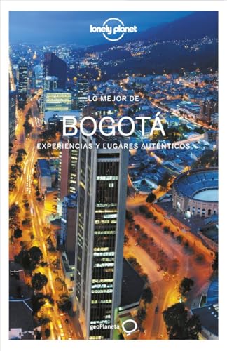 Lo mejor de Bogotá 1 (Guías Lo mejor de Ciudad Lonely Planet)