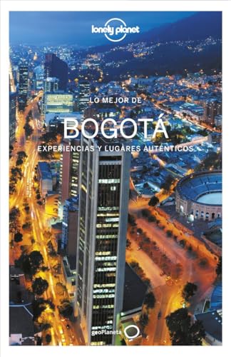 Lo mejor de Bogotá 1 (Guías Lo mejor de Ciudad Lonely Planet) von GeoPlaneta