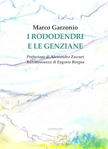 I rododendri e le genziane von Puntoacapo