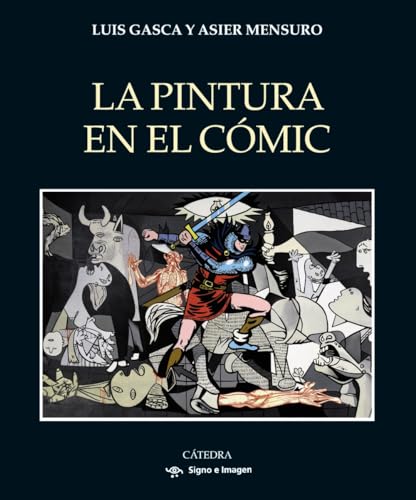 La pintura en el cómic (Signo e imagen) von Ediciones Cátedra