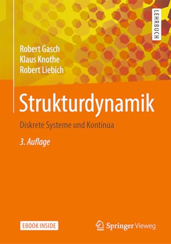Strukturdynamik: Diskrete Systeme und Kontinua von Springer Vieweg