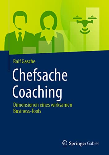 Chefsache Coaching: Dimensionen eines wirksamen Business-Tools von Springer