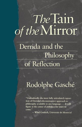 The Tain of the Mirror: Derrida and the Philosophy of Reflection