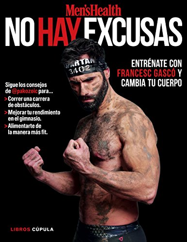 ¡No hay excusas!: entrénate con Francesc Gascó y cambia tu cuerpo (Salud y bienestar) von Libros Cúpula