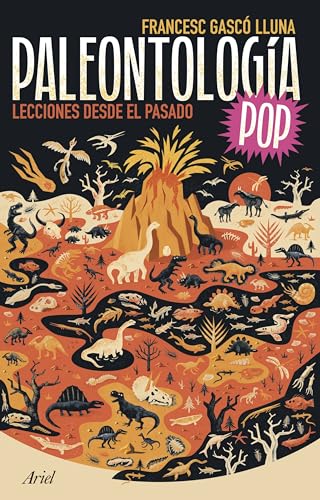 Paleontología Pop: Lecciones desde el pasado (Ariel) von Editorial Ariel