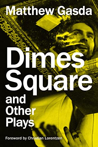 Dimes Square and Other Plays von Applause