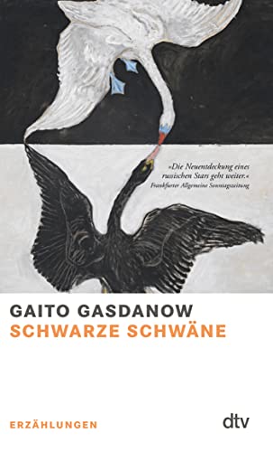 Schwarze Schwäne: Erzählungen | »Die Neuentdeckung eines russischen Stars geht weiter.« Bettina Harz, FAZ oder: »Ein genialischer Außenseiter. Weiter zu entdecken.« Jürgen Verdofsky, FR