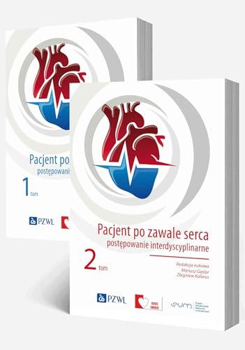 Pacjent po zawale serca postępowanie interdyscyplinarne Tom 1-2 von PZWL