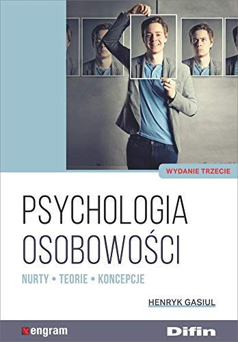 Psychologia osobowości: Nurty, teorie, koncepcje Psychologia osobowości: Nurty, teorie, koncepcje von Difin