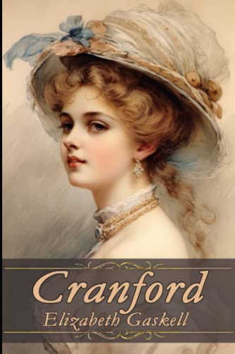 Cranford by Elizabeth Gaskell: Complete with Original and Classics Illustrated Cranford by Elizabeth Gaskell: Complete with Original and Classics Illustrated von Independently published