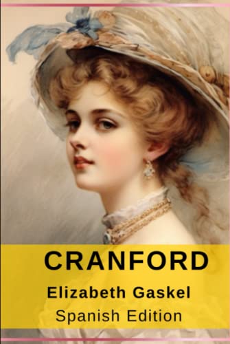Cranford por Elizabeth Cleghorn Gaskell: Español Clásicos ilustrados (Cranford Spanish Edition) von Independently published
