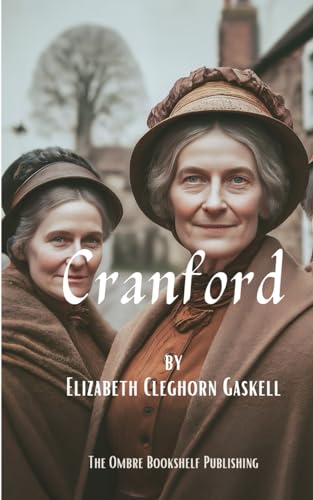 Cranford: A Classic Victorian Novel von Independently published