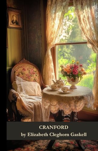 Cranford: Gossip, Grace, and Genteel Living Cranford: Gossip, Grace, and Genteel Living von Independently published