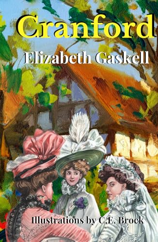 Cranford: Victorian Era Fiction that transcends Classic Literature (Annotated) von Independently published