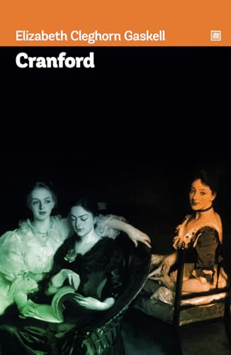 Cranford: Vivid descriptions of English country life and portrayal of the social changes. Cranford: Vivid descriptions of English country life and portrayal of the social changes. von Independently published