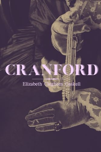 Cranford: With Original Illustrations