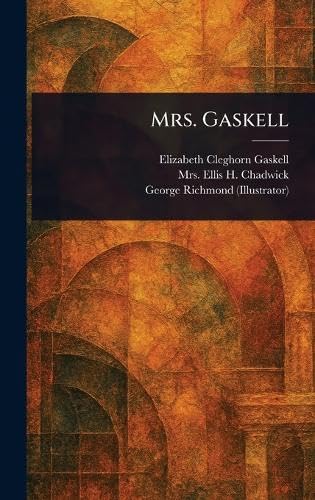 Mrs. Gaskell Mrs. Gaskell von Anson Street Press