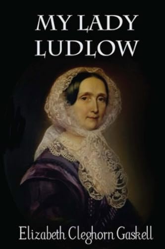 My Lady Ludlow (Annotated)