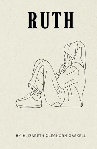 Ruth: Remastered Original Classic Ruth: Remastered Original Classic von Independently published