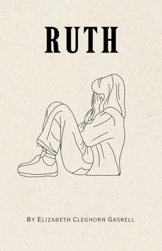 Ruth: Remastered Original Classic Ruth: Remastered Original Classic von Independently published