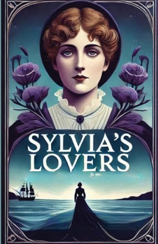 Sylvia's Lovers(Illustrated) von Micheal Smith
