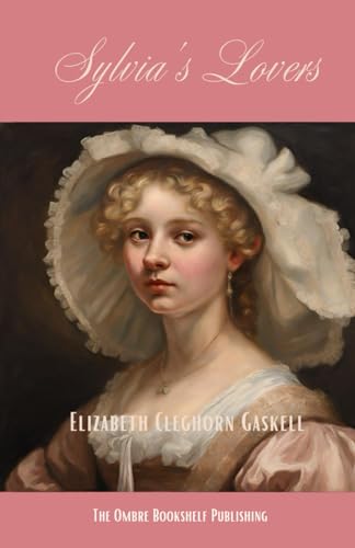 Sylvia's Lovers: Romance and Resilience Amidst Napoleonic Strife von Independently published
