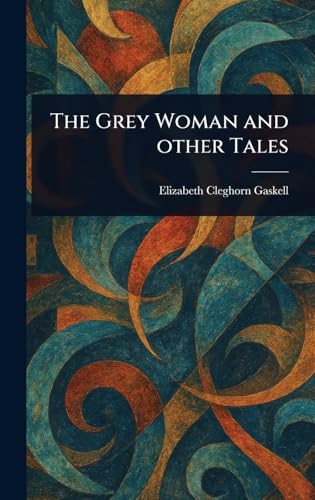 The Grey Woman and Other Tales The Grey Woman and Other Tales von Anson Street Press