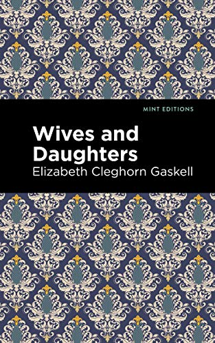 Wives and Daughters (Mint Editions (Women Writers))