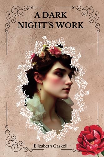A DARK NIGHT’S WORK By Elizabeth Gaskell von Independently published