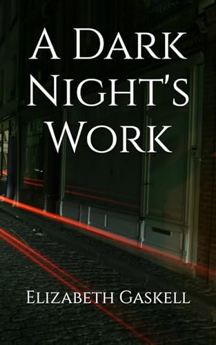 A Dark Night's Work: Secrets, Sacrifice, and the Weight of Guilt A Dark Night's Work: Secrets, Sacrifice, and the Weight of Guilt von Independently published