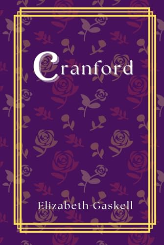 CRANFORD: The original historical fiction CRANFORD: The original historical fiction von Independently published