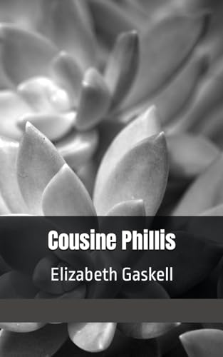 Cousine Phillis: Roman d'Elizabeth Gaskell, Texte Intégral