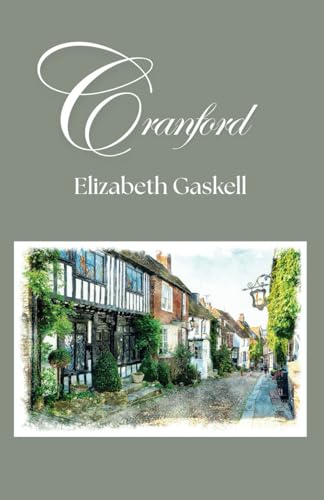 Cranford: A Literary Fiction Classic from the Victorian Era Cranford: A Literary Fiction Classic from the Victorian Era von Independently published