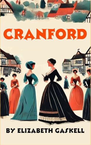 Cranford: A Modernized Edition for Today’s Readers Cranford: A Modernized Edition for Today’s Readers von Independently published