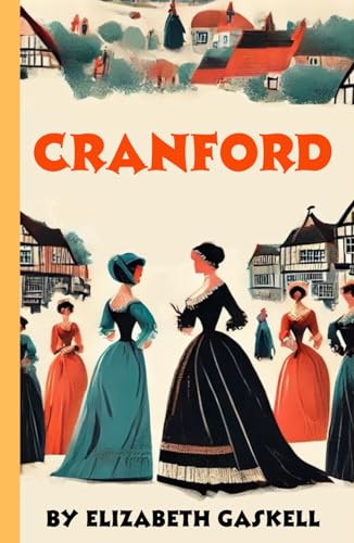 Cranford: A Modernized Edition for Today’s Readers Cranford: A Modernized Edition for Today’s Readers von Independently published