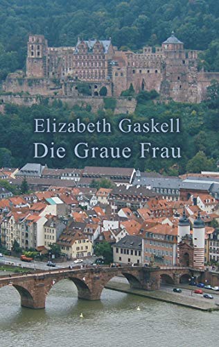 Die Graue Frau: Eine historische Kurzgeschichte