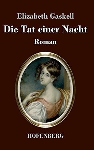 Die Tat einer Nacht: Roman von Hofenberg