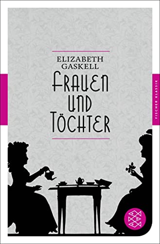 Frauen und Töchter: Eine alltägliche Geschichte Roman