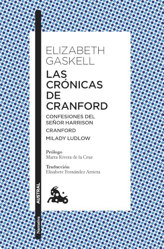 Las crónicas de Cranford: Confesiones del señor Harrisson / Cranford / Milady Ludlow (Clásica) von Austral
