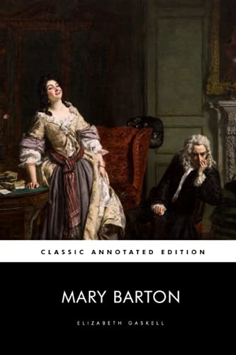 Mary Barton Annotated By Elizabeth Gaskell