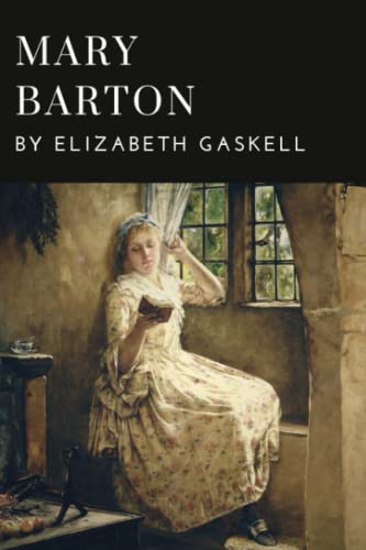 Mary Barton: A Tale of Manchester Life (Annotated) von Independently published
