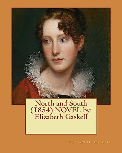 North and South (1854) NOVEL by: Elizabeth Gaskell von CREATESPACE