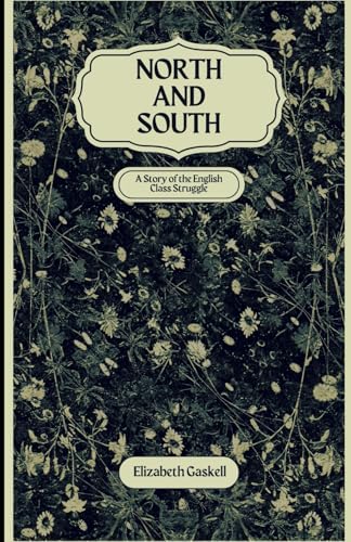 North and South: An Original and Unabridged Edition North and South: An Original and Unabridged Edition von Independently published